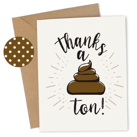 Cheap Chics Designs, Piss & Vinegar, Thanks A Shit Ton greeting card with kraft envelope and envelope seal, adult humor, naughty greeting card, dirty greeting card, funny greeting card, poop humor