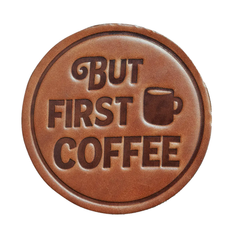 Leather Coaster - But First Coffee