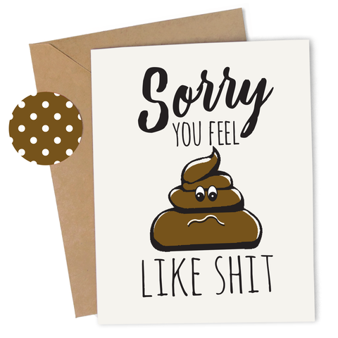 Feel Like Shit Card