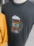 In Heaven There Is No Beer Tee