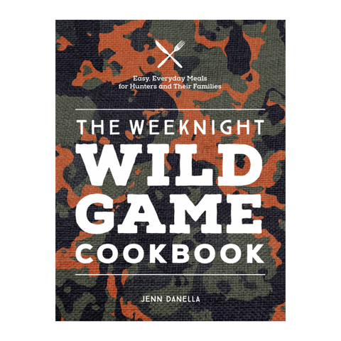 The Weekend Wild Game Cookbook