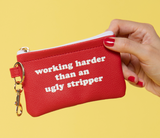 Working Harder Than An Ugly Stripper Keyring Wallet