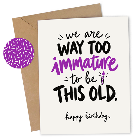 Immature Birthday Card