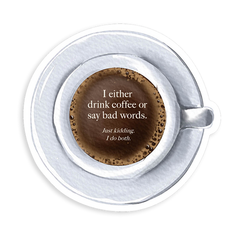 Coffee/Bad Words Sticker