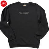 Idiots Crew Sweatshirt