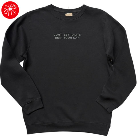 Idiots Crew Sweatshirt