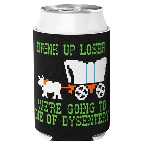 Die of Dysentery Koozie
