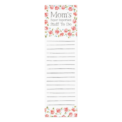 Notepad - Mom's Important Stuff To Do
