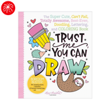 Trust Me, You Can Draw Book