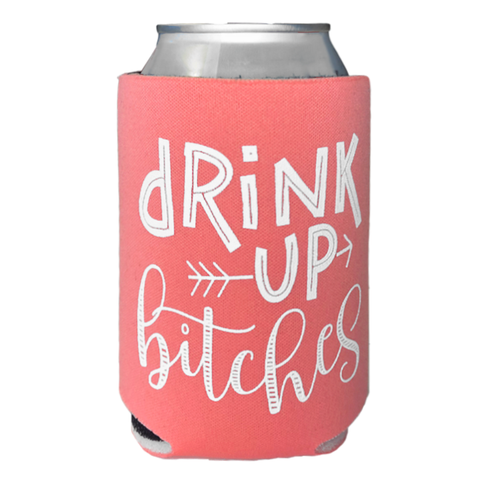 Drink Up Bitches Koozie - Coral
