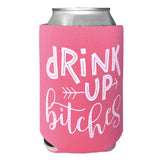 Drink Up Bitches Koozie - Pink