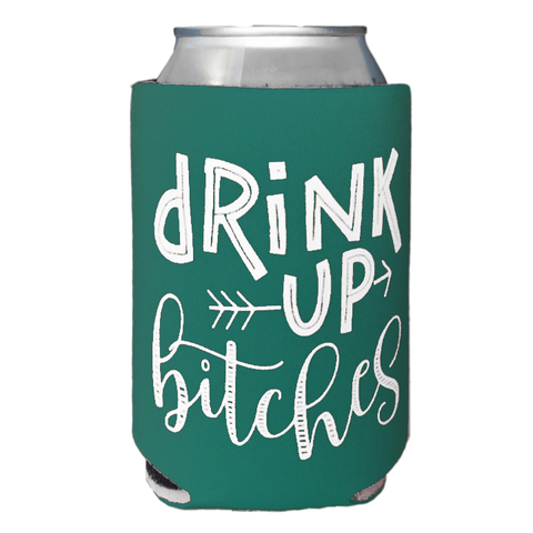 Drink Up Bitches Koozie - Turquoise