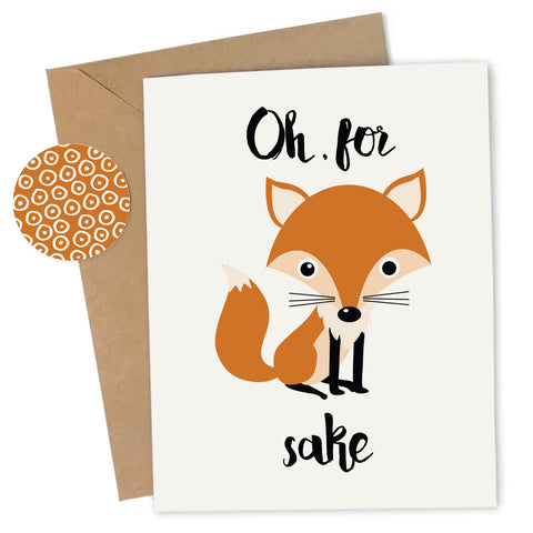 Cheap Chics Designs, Piss & Vinegar, Oh For Fox Sake greeting card with kraft envelope and envelope seal, adult humor, naughty greeting card, dirty greeting card, funny greeting card
