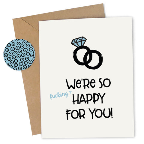 Cheap Chics Designs, Piss & Vinegar, We're So Fucking Happy For You wedding greeting card with kraft envelope and envelope seal, adult humor, naughty greeting card, dirty greeting card, funny greeting card, funny wedding card